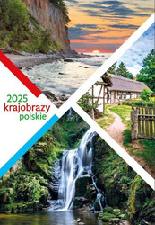 Kalendarz 2025 - Krajobrazy polskie