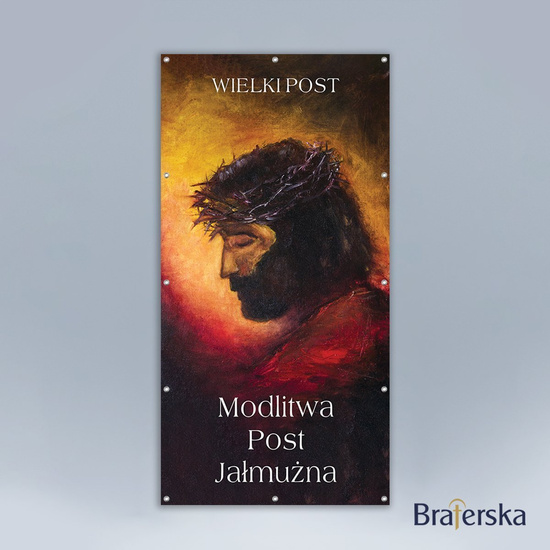 Baner Wielki Post - Modlitwa, Post, Jałmużna
