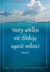Kartka - Wody wielkie nie zdołają  ugasić miłości