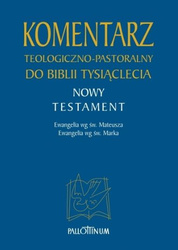 Komentarz teologiczno-pastoralny do Biblii Tysiąclecia (NT TOM 1,1)