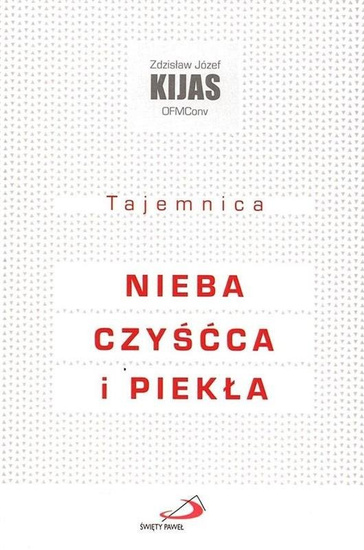 Tajemnica nieba, czyścca i piekła