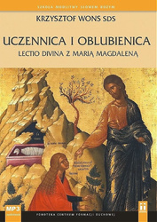 Uczennica i oblubienica. Lectio divina z Marią Magdaleną