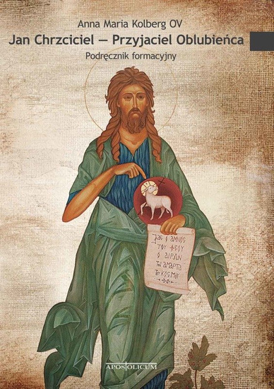 Jan Chrzciciel — Przyjaciel Oblubieńca