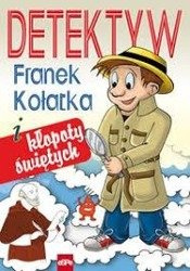 Detektyw Franek Kołatka i kłopoty świętych