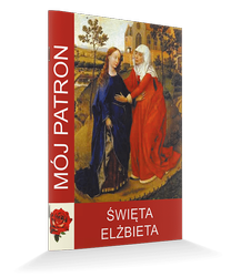 Mój patron - Święta Elżbieta