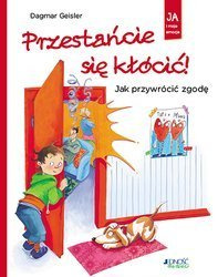 Przestańcie się kłócić ! Jak przywrócić zgodę