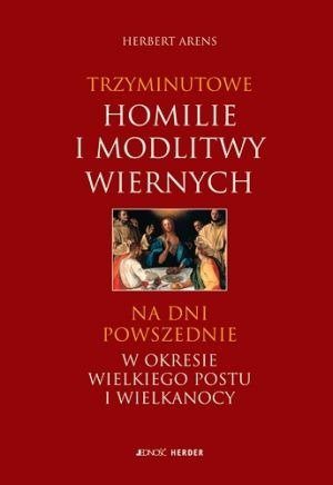 Trzyminutowe homilie i modlitwy wiernych na dni powszednie w okresie Wielkiego Postu i Wielkanocy