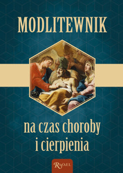 Modlitewnik na czas choroby i cierpienia