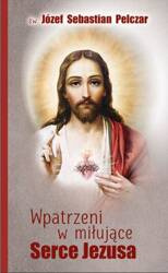Wpatrzeni w miłujące Serce Jezusa