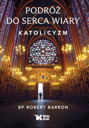 Podróż do serca wiary. Katolicyzm