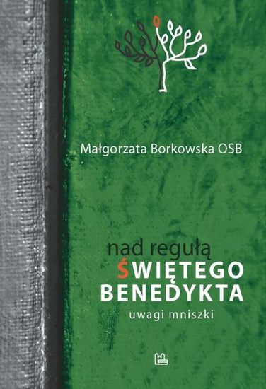 Nad "Regułą" św. Benedykta