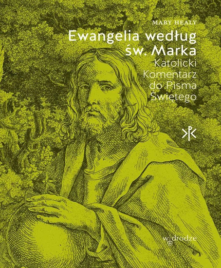 Ewangelia według św. Marka. Katolicki komentarz do Pisma Świętego