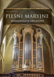 Pieśni maryjne - Harmonizacje organowe (opr. twarda)