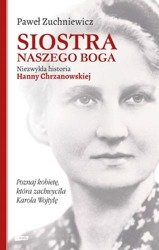 Siostra naszego Boga. Niezwykła historia