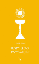 Gesty i słowa Mszy Świętej