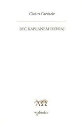 Być kapłanem dzisiaj