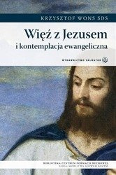 Więź z Jezusem i kontemplacja ewangeliczna