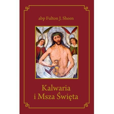 Kalwaria i Msza Święta 