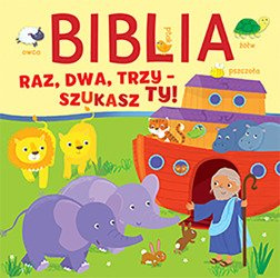 Biblia. Raz, dwa, trzy - szukasz ty!