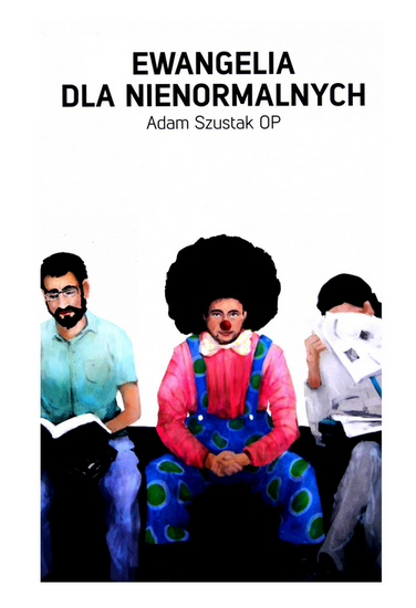 Ewangelia dla nienormalnych