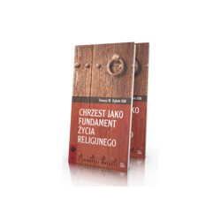 Chrzest jako fundament życia religijnego