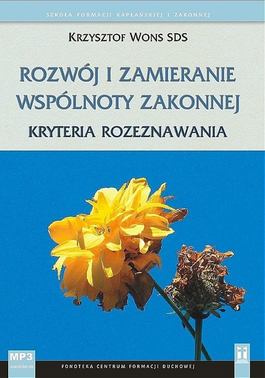 Rozwój i zamieranie wspólnoty zakonnej. Kryteria rozeznawania
