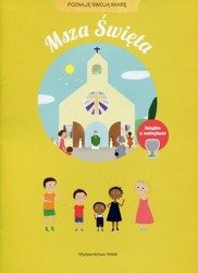 Msza Święta. Poznaję swoją wiarę