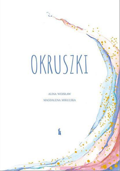Okruszki. 26 historii spisanych przez rodziców po stracie dziecka