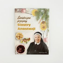 Świąteczne przepisy Siostry Anastazji