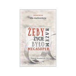 Nowenna dla małżonków. "Żeby życie razem było megasuper"