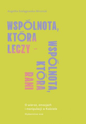 Wspólnota, która leczy - wspólnota, która rani