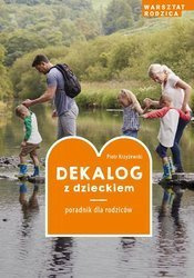Dekalog z dzieckiem, wyd. II, uzupełnione