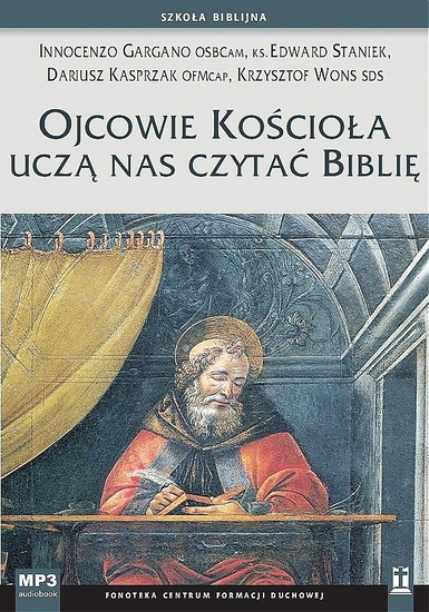 Ojcowie Kościoła uczą nas czytać Biblię