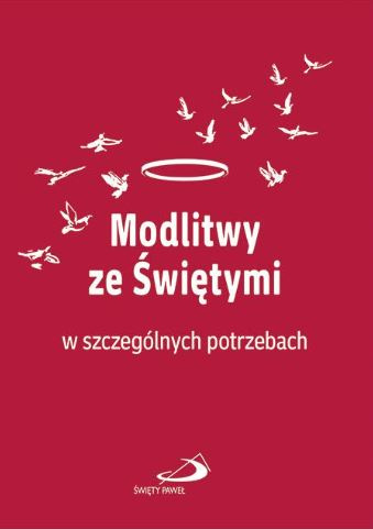 Modlitwy ze świętymi w szczególnych potrzebach