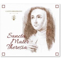 SANCTA MATER THERESIA  Chorały gregoriańskie