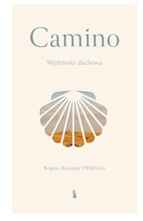 Camino. Wędrówka duchowa
