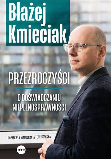 Przezroczyści. O doświadczaniu niepełnosprawności 
