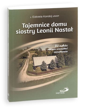 Tajemnice domu s. Leonii Nastał