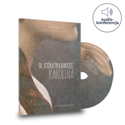 Ta, która żyła bardziej. Karolina