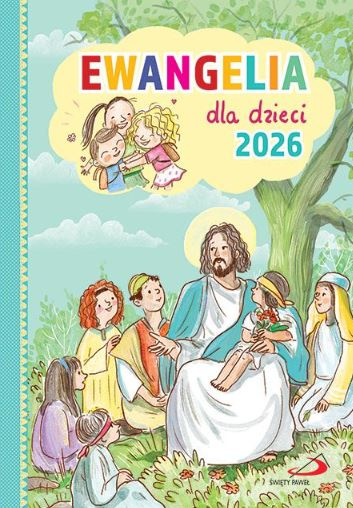 Ewangelia dla dzieci 2026