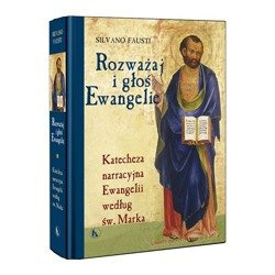 Rozważaj i głoś Ewangelię. Katecheza narracyjna Ewangelii według św. Marka