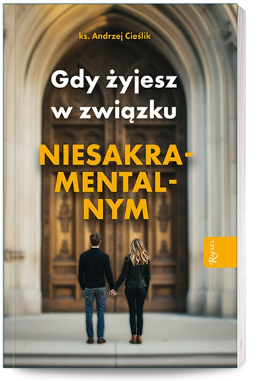 Gdy żyjesz w związku niesakramentalnym
