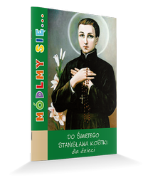 Módlmy się... Do Świętego Stanisława Kostki