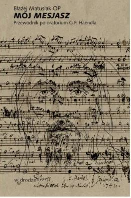 Mój Mesjasz. Przewodnik po oratorium G.F. Haendla