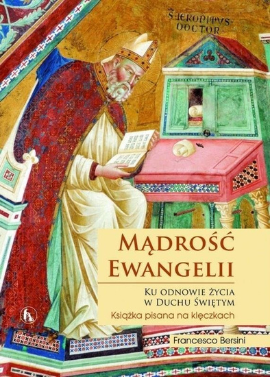 Mądrość Ewangelii. Ku odnowie w Duchu Świętym
