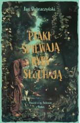 Ptaki śpiewają ryby słuchają. Powieść o św. Antonim z Padwy