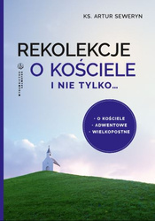 Rekolekcje o Kościele i nie tylko