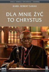 Dla mnie żyć to Chrystus