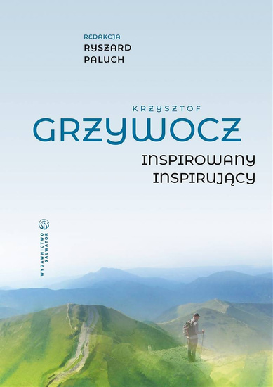 Krzysztof Grzywocz. Inspirowany – inspirujący
