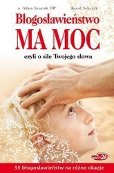 Błogosławieństwo ma moc, czyli o sile Twojego słowa